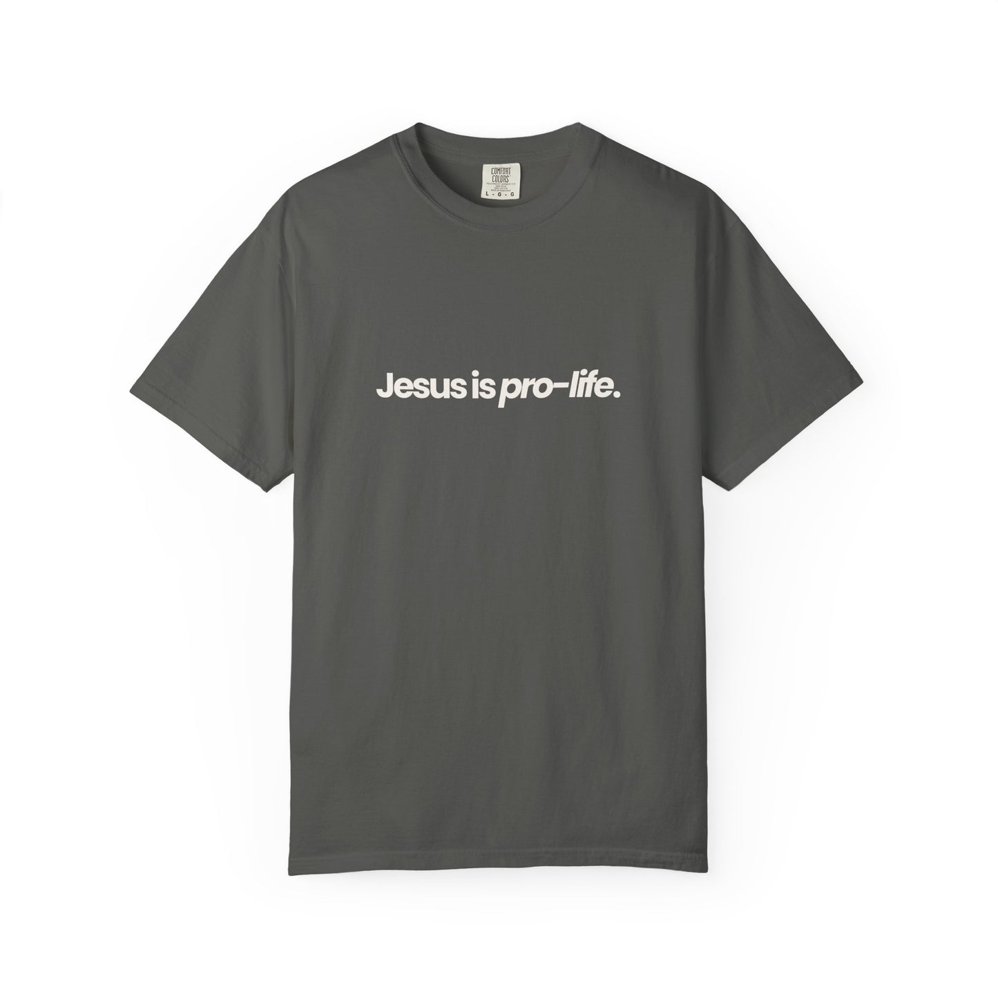 Jesus is Pro-Life Shirt