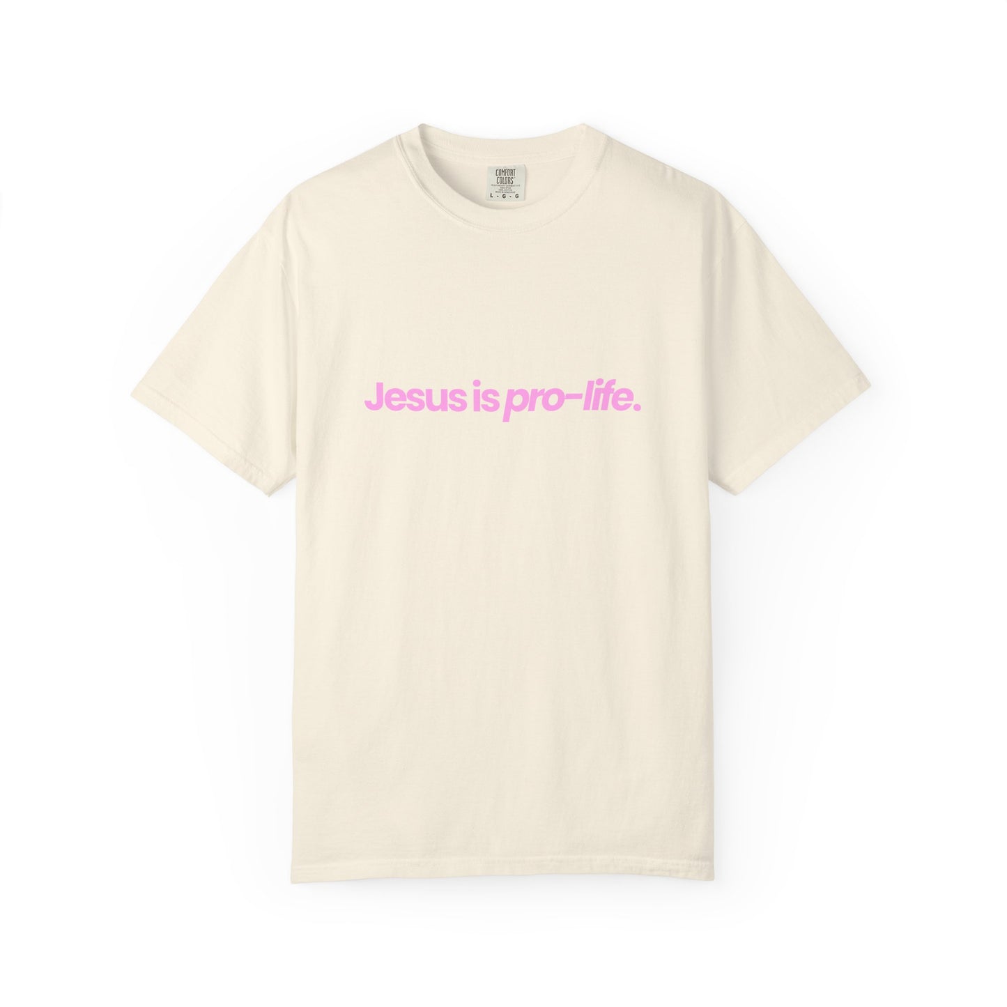 Jesus is Pro-Life Shirt