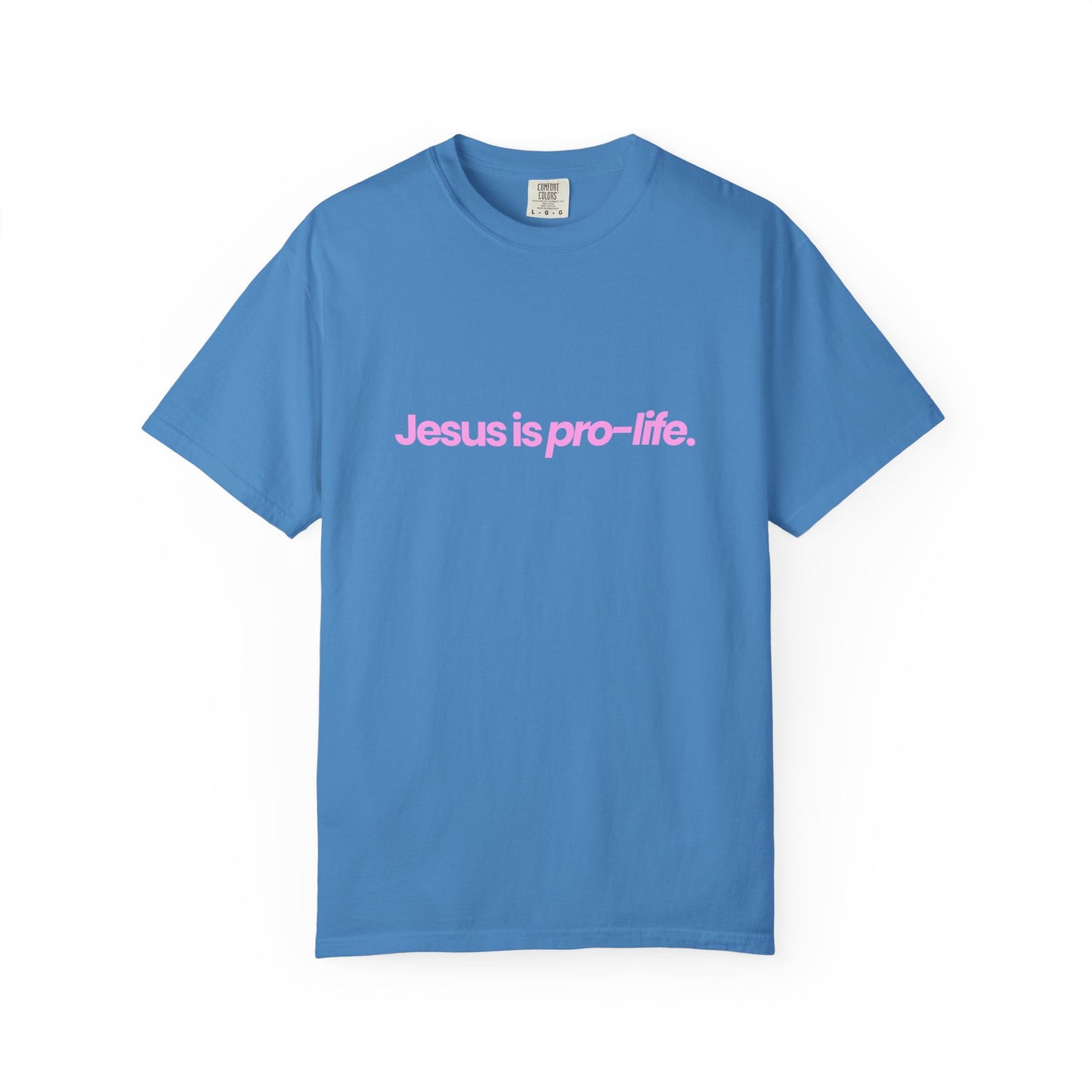 Jesus is Pro-Life Shirt