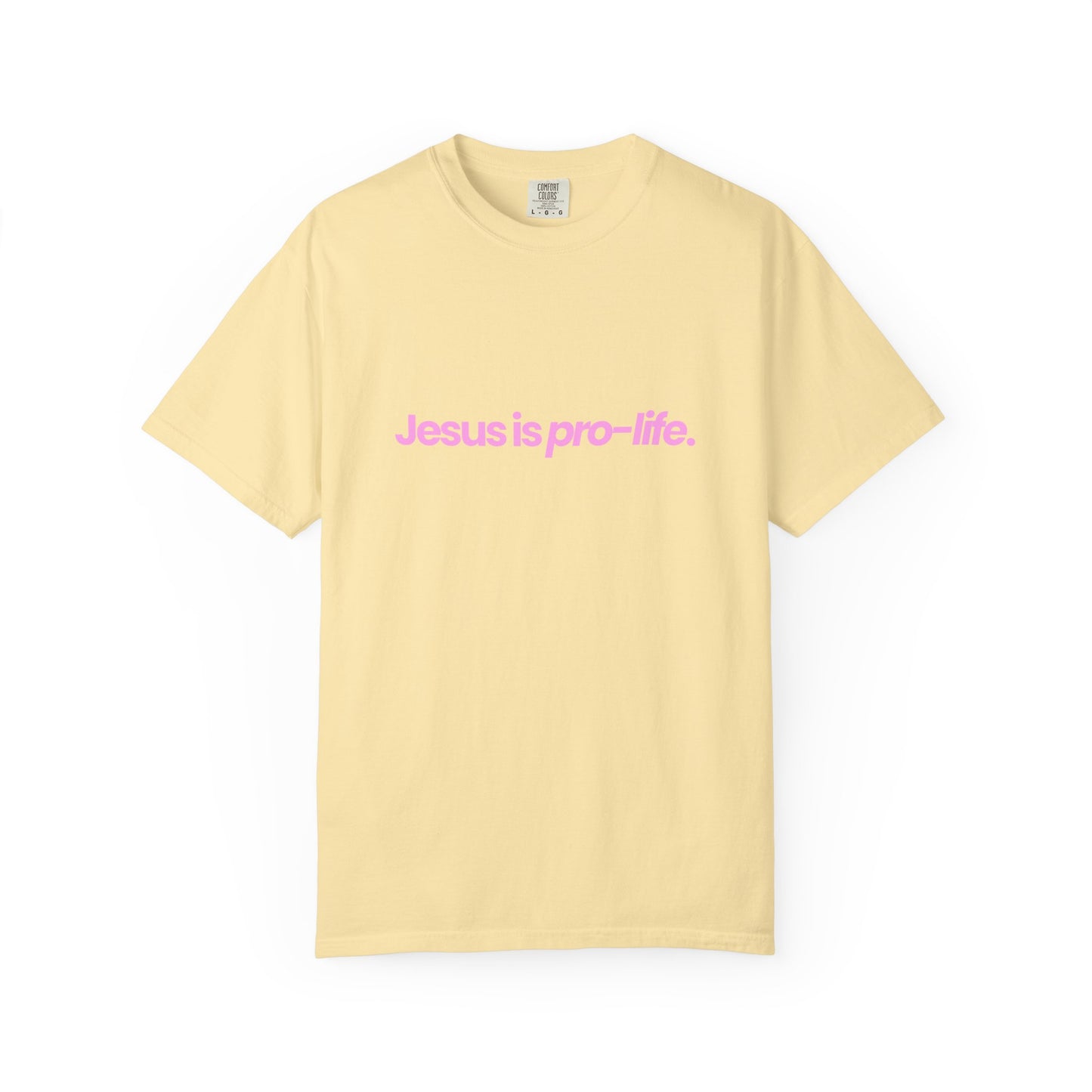 Jesus is Pro-Life Shirt