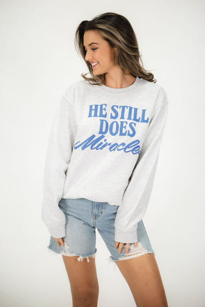 He Still Does Miracles Crewneck