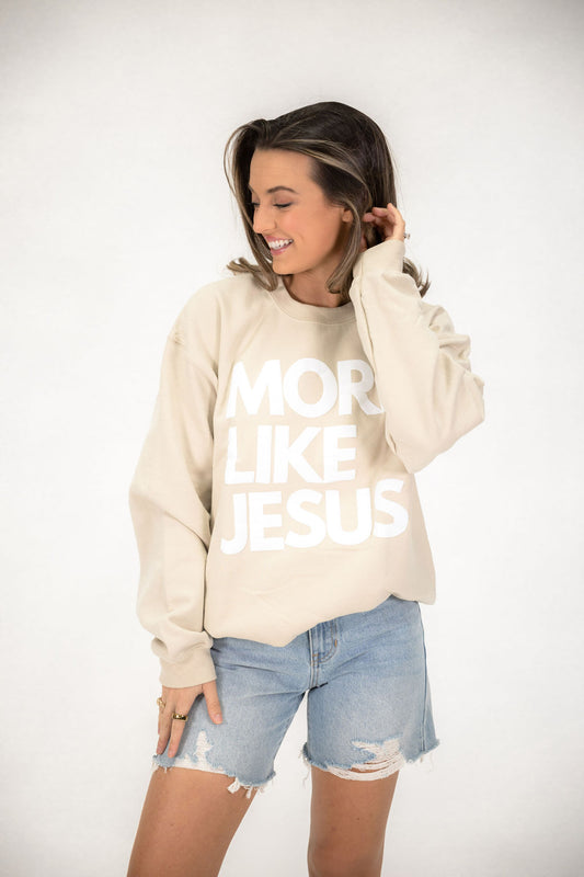 More Like Jesus Sweatshirt